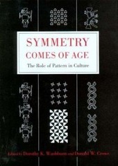 Symmetry Comes of Age : The Role of Pattern in Culture by Donald W. Crowe …