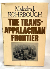 The Trans-Appalachian Frontier Malcolm Rohrbough 1978 HC DJ Oxford History Book
