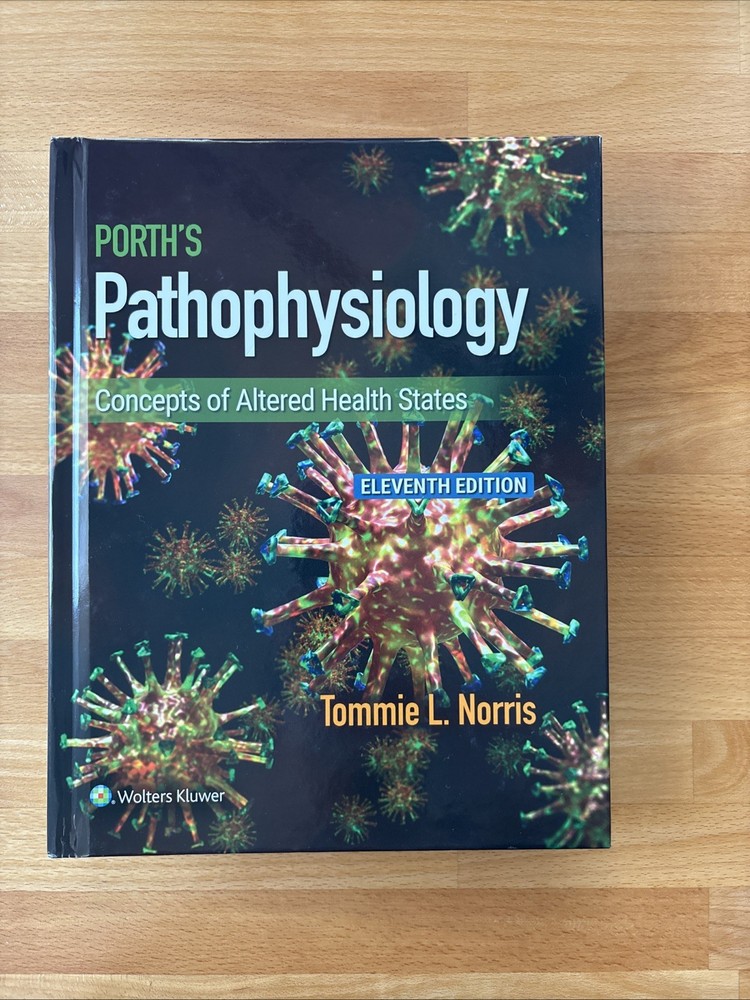 Porth’s Pathophysiology – 11th Edition – Tommie L. Norris – Hardback