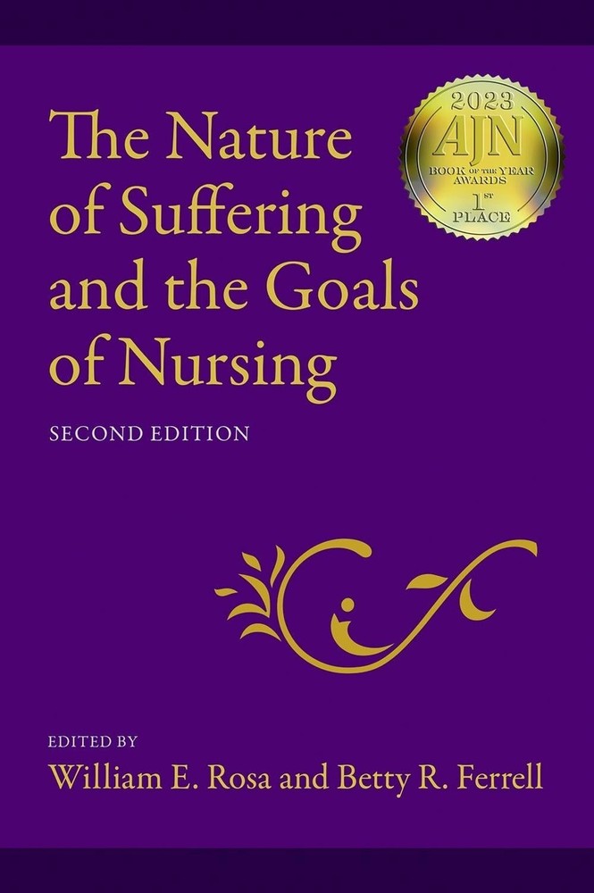 The Nature of Suffering and the Goals of Nursing by William E. Rosa Paperback Bo