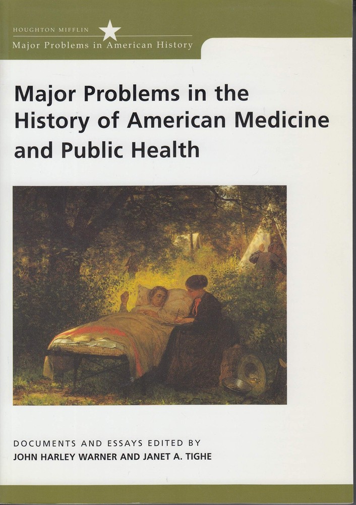 Major Problems in the History of American Medicine and Public Health: Docume…
