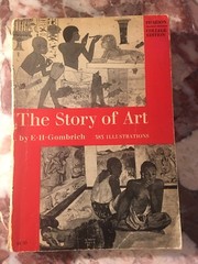 THE STORY OF ART by E. H. GOMBRICH COLLEGE EDITION. 383 ILLUS. 11th ED. 488 pgs