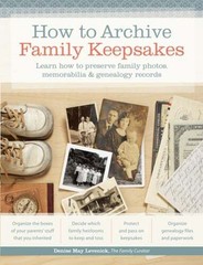 How to Archive Family Keepsakes: Learn How to Preserve Family Photos,: Used