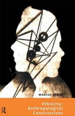 Ethnicity: Anthropological Constructions – 0415078016, Marcus Banks, paperback