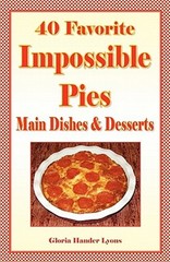 40 Favorite Impossible Pies by Lyons, Gloria Hander, Like New Used, Free ship…
