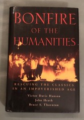 Bonfire of the Humanities by Victor Davis Hanson, John Heath, Bruce S. (Signed)