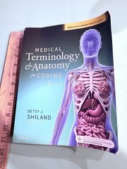 Medical Terminology & Anatomy for Coding by Betsy J. Shiland 3rd Edition 2018 PB