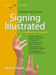 Signing Illustrated: The Complete Learning Guide, Expanded and Revised