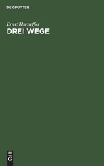 Ernst Horneffer Drei Wege (Hardback)