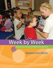 Week by Week: Plans for Documenting Children’s Development by Barbara Ann Nilsen