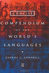 CONCISE COMPENDIUM OF THE WORLD’S LANGUAGES By George L. Campbell – Hardcover