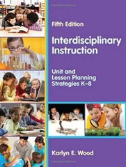 Interdisciplinary Instruction: Unit and Lesson Planning Strategies K-8, F – GOOD