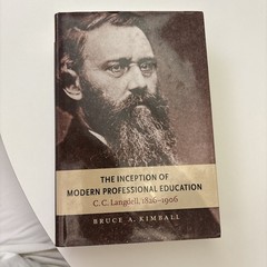 The Inception of Modern Professional Education: C. C. Langdell, By B. A. Kimball