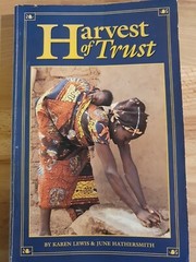 Harvest of Trust by Karen Lewis & June Hathersmith. Good condition