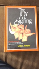 The Joy of Signing Second Edition by Lottie L. Riekehof Illustrated Book