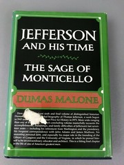 Jefferson and His Time The Sage of Monticello by Dumas Malone (1981, Hardcover)