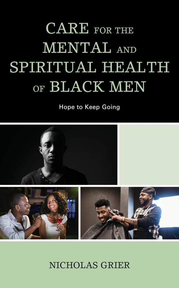 Care for the Mental and Spiritual Health of Black Men: Hope to Keep Going (R…