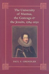 The University Of Mantua, The Gonzaga, And The Jesuits, 1584-1630