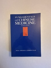 Fundamentals of Chinese Medicine Revised Edition by Nigel Wiseman and Andrew Ell