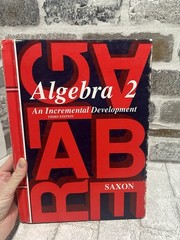 Algebra II an Incremental Development by John H. Saxon Jr. (Hardcover)