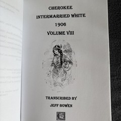 Cherokee Intermarried White 1906 Volume 1 and 8 marriage records native history