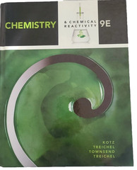 Unused CHEMISTRY & CHEMICAL REACTIVITY 9th Edition by Kotz Treichel Townsend 9e