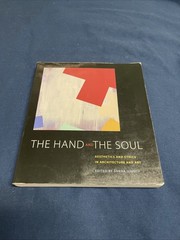 Hand and the Soul : Aesthetics and Ethics in Architecture and Art by Sanda…