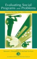 Evaluating Social Programs and Problems : Visions for the New Millenium, Hard…