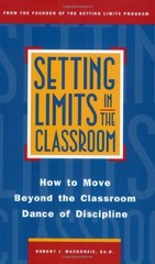 Setting Limits in the Classroom, MacKenzie, Robert J.