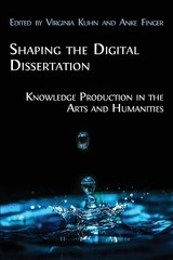 Shaping the Digital Dissertation (Paperback) (UK IMPORT)