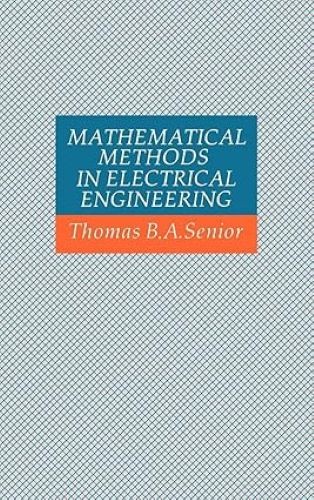 Mathematical Methods in Electrical Engineering, Senior, Thomas B. A., Acceptable