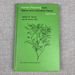Human Poisoning from Native & Cultivated Plants Duke University Press 1974