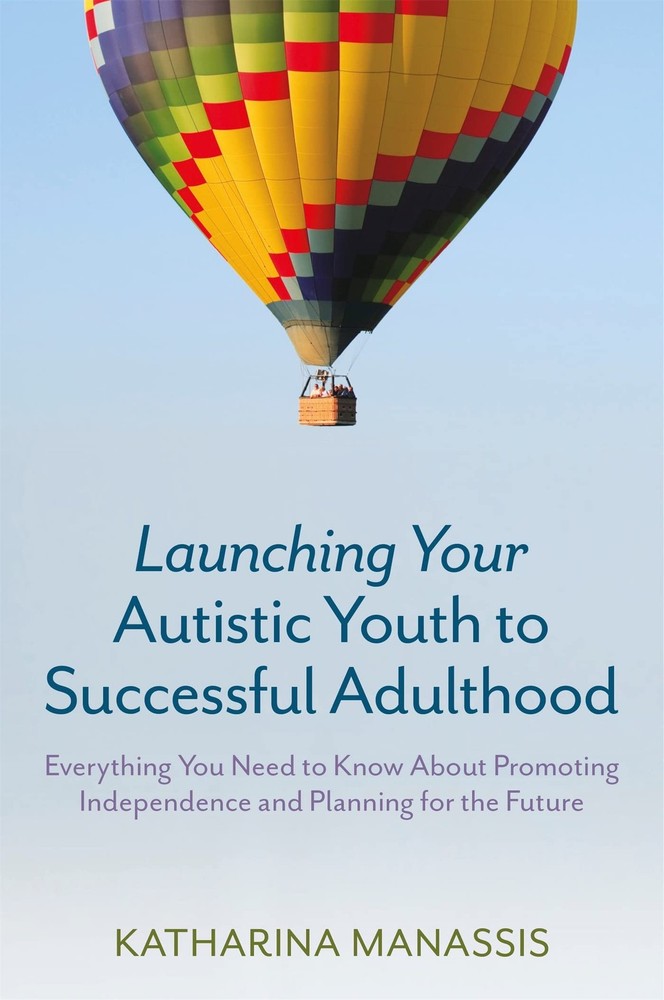 Launching Your Autistic Youth to Successful Adulthood – paperback Manassis, …