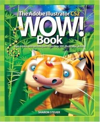 The Adobe Illustrator CS2 Wow! Book By Sharon Steuer
