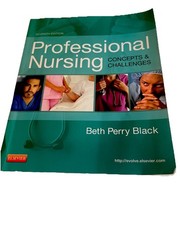 Professional Nursing : Concepts and Challenges by Beth Black – Softcover – Good