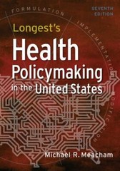 Longest’s Health Policymaking in the United States, Hardcover by Meacham, Mic…