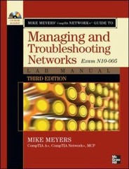 Mike Meyers’ Comptia Network+ Guide to Managing and Troubleshooting Networks…