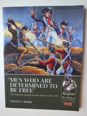 Men Who are Determined to be Free: The American Assault on Stony Point July 1779