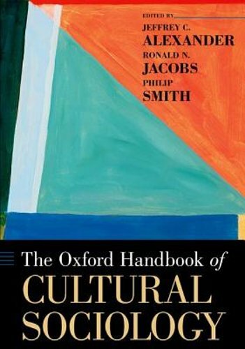 The Oxford Handbook of Cultural Sociology by Jeffrey C Alexander: New