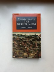 A Concise History of The Netherlands James C. Kennedy Paperback