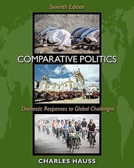 Comparative Politics: Domestic Responses to Global Challenges by Charles Hauss