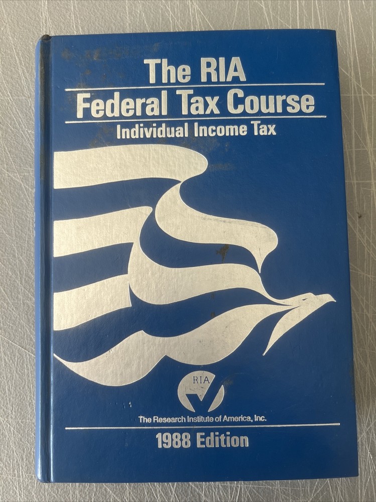 The RIA Federal Tax Course Individual Income Tax 1988 Edition
