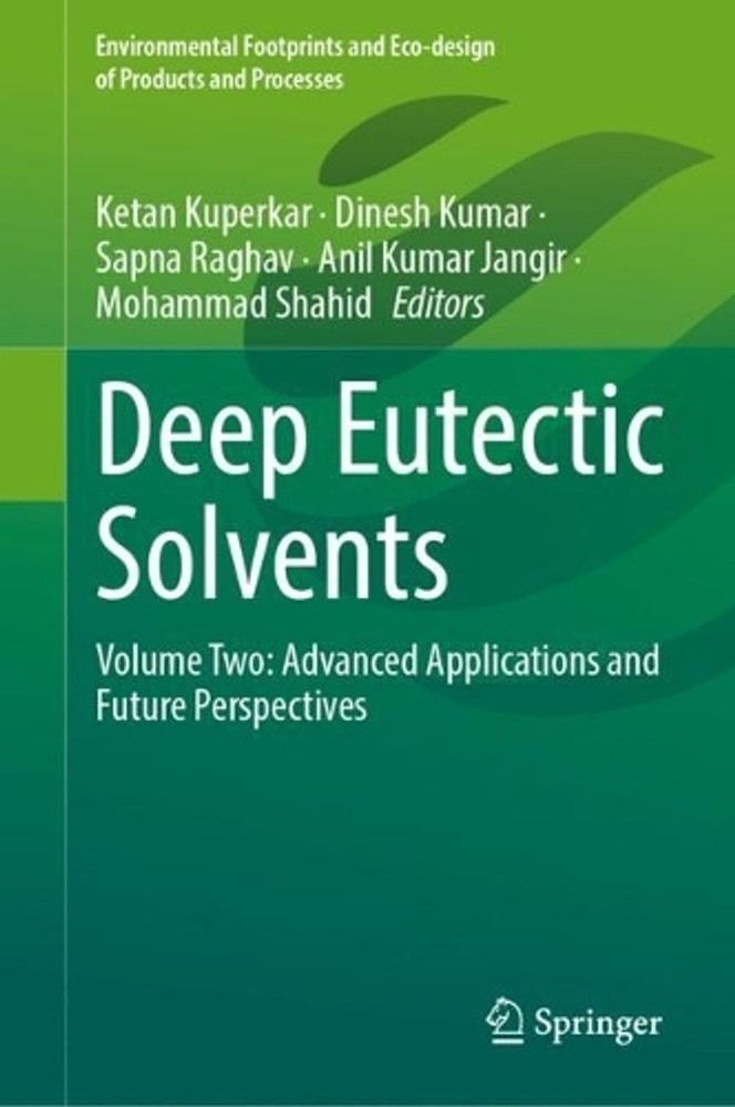 Deep Eutectic Solvents: Volume Two: Advanced Applications and Future Perspective