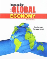 INTRODUCTION TO THE GLOBAL ECONOMY By Paul Kagundu & Glenwood Ross **Excellent**