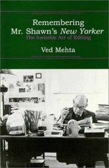 Remembering Mr. Shawn’s New Yorker: The …, Mehta, Ved