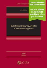 BUSINESS ORGANIZATIONS: A TRANSACTIONAL APPROACH [CONNECTED EBOOK WITH STUDY CEN