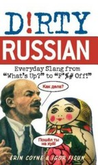 Dirty Russian: Everyday Slang from (Dirty Everyday Slang) – Paperback – GOOD