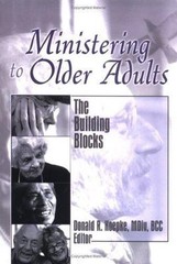 Ministering to Older Adults : The Building Blocks, Hardcover by Koepke, Donal…