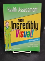 Health Assessment Made Incredibly Visual Third Ed Laura Willis Wolters Kluwer