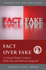 Fact Over Fake: A Critical Thinker’s Guide to Media Bias and Political by Elder